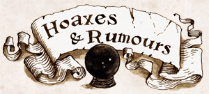 Hoaxes and Rumours